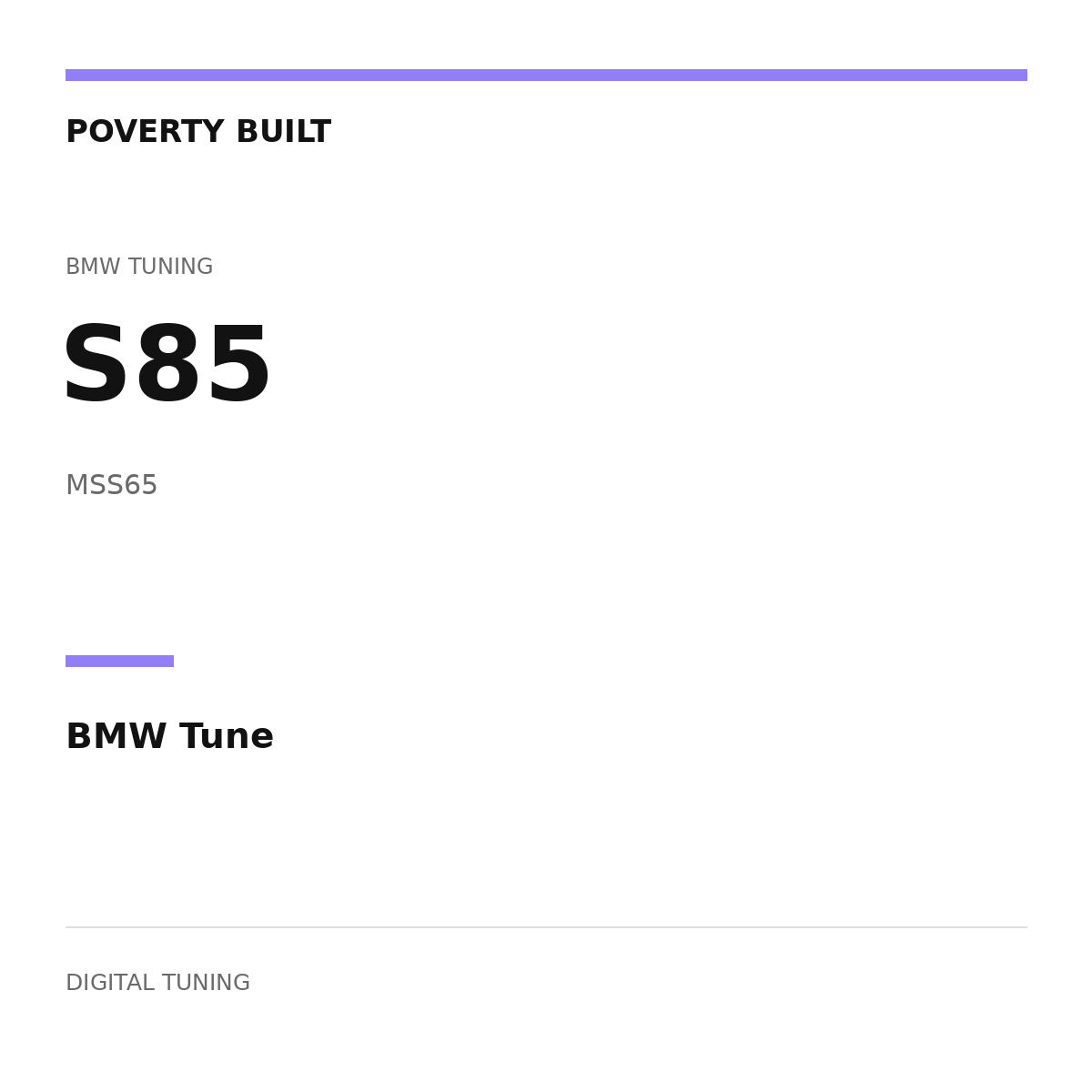 POVERTY BUILT — S85 BMW Tune; MSS65. Text-only digital tuning graphic.