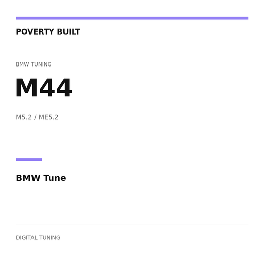 96–02 BMW M44 ME5.2 N/A Tune — Stage 1/2/3